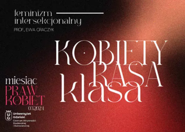 Feminizm intersekcjonalny – kobieta, rasa, klasa - wykład w ramach Miesiąca Praw Kobiet