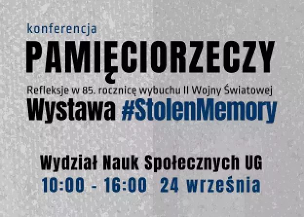 #StolenMemory oraz konferencję Pamięciorzeczy. Refleksje w 85. rocznicę wybuchu II Wojny Światowej